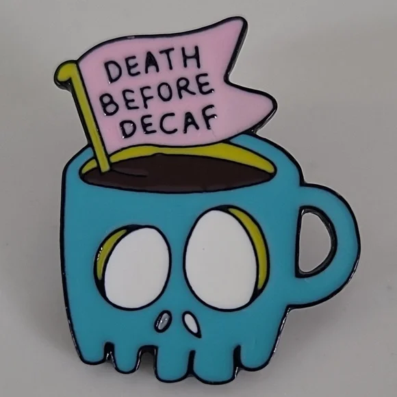 Death Before Decaf Enamel Pin - Picture 1 of 12